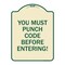 Signmission Property Security You Must Punch Code Before Entering Heavy-Gauge Alum Sign, 24" H, TG-1824-23234 A-DES-TG-1824-23234 - alternate 1